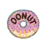 Glitter sticker Donut kill my vibe-Stickers-Studio Inktvis-Studio Inktvis