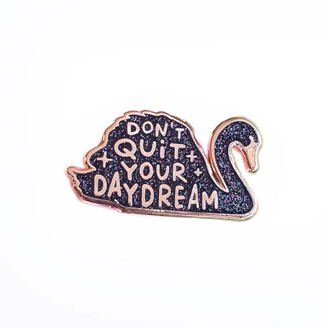 Pin Don't quit your daydream zwaan zwart-Studio Inktvis-Studio Inktvis