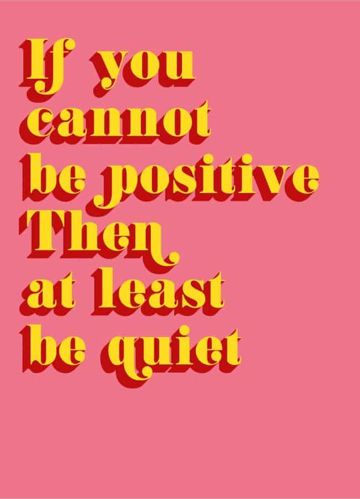 Quote if you cannot be positive-Ansichtkaarten-Studio Inktvis-Studio Inktvis