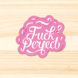 Sticker Fuck perfect-Stickers-Studio Inktvis-Studio Inktvis